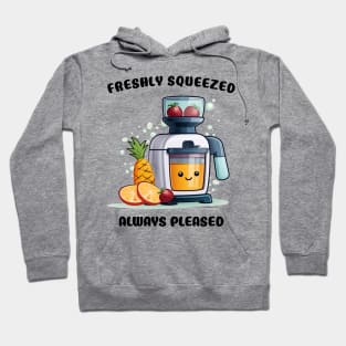 Fruit Juicer Freshly Squeezed Always Pleased Funny Health Novelty Hoodie